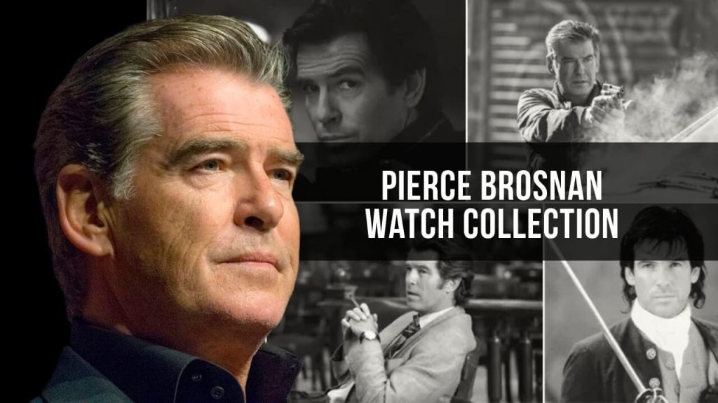 Pierce Brosnan watch collection