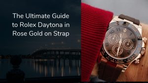 The Ultimate Guide to Rolex Daytona in Rose Gold on Strap by Rubber B