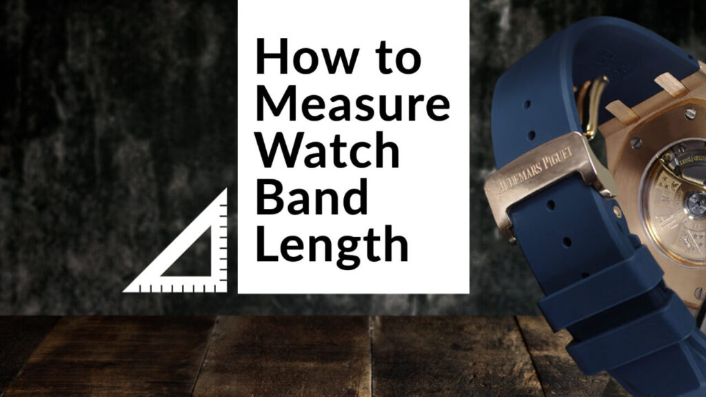How to Measure Watch Band Length