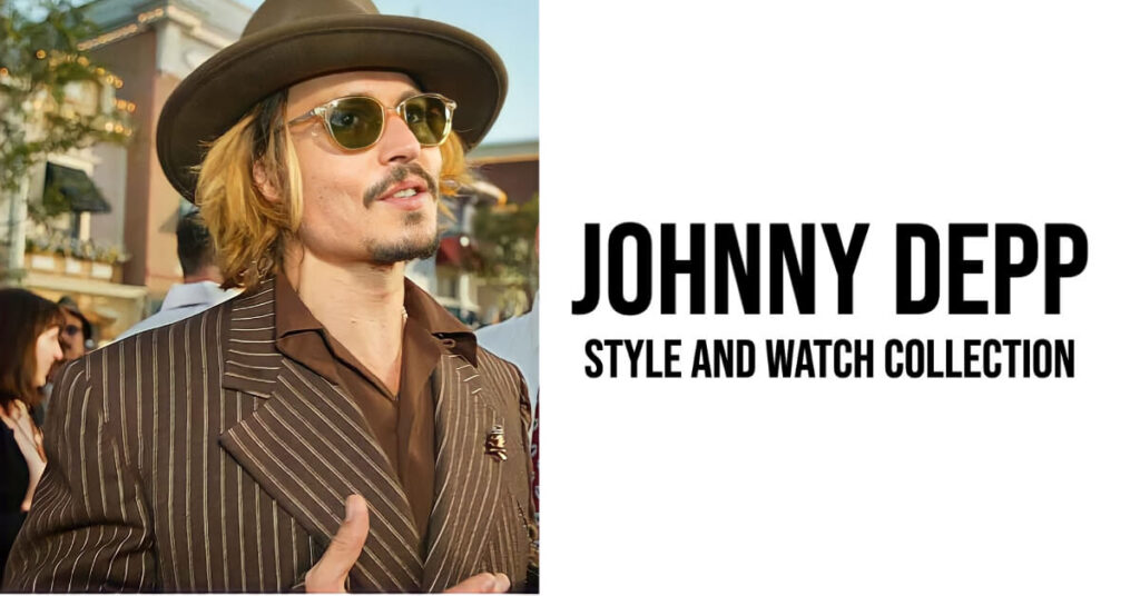 Johnny Depp - Style and Watch Collection
