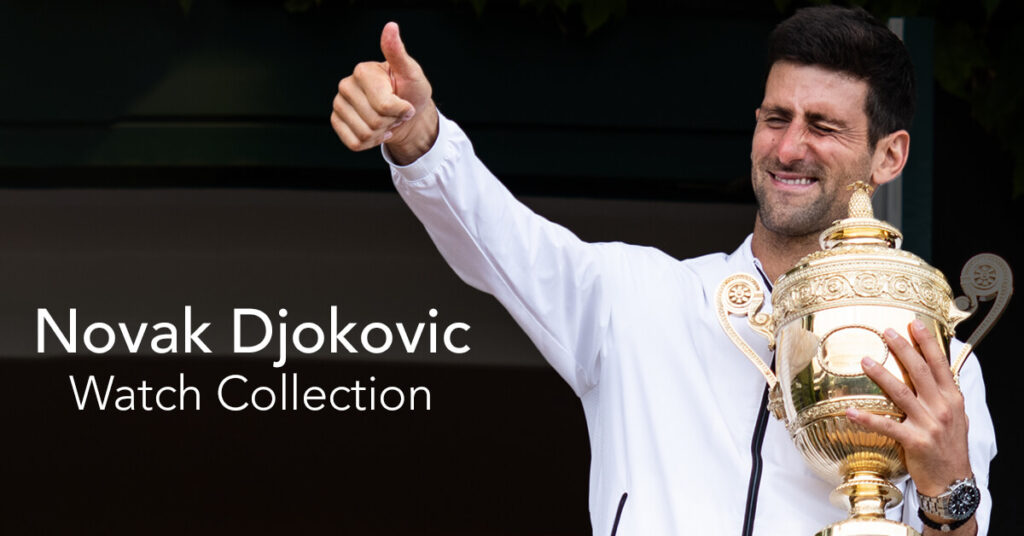 Novak Djokovic Watch Collection