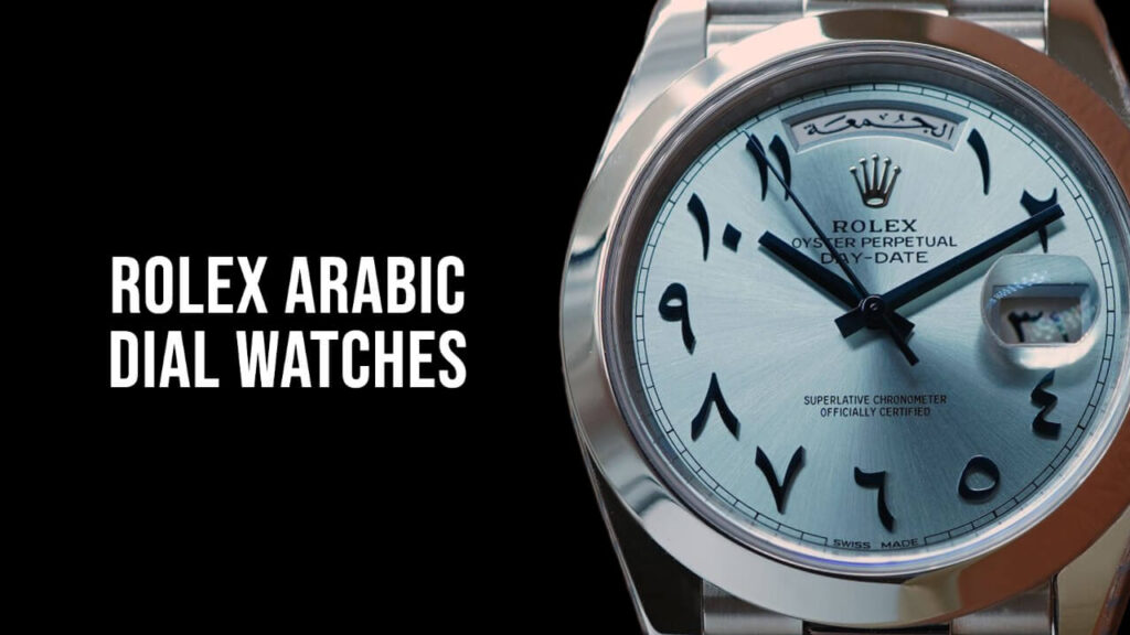 The Rolex Arabic Dial Watches