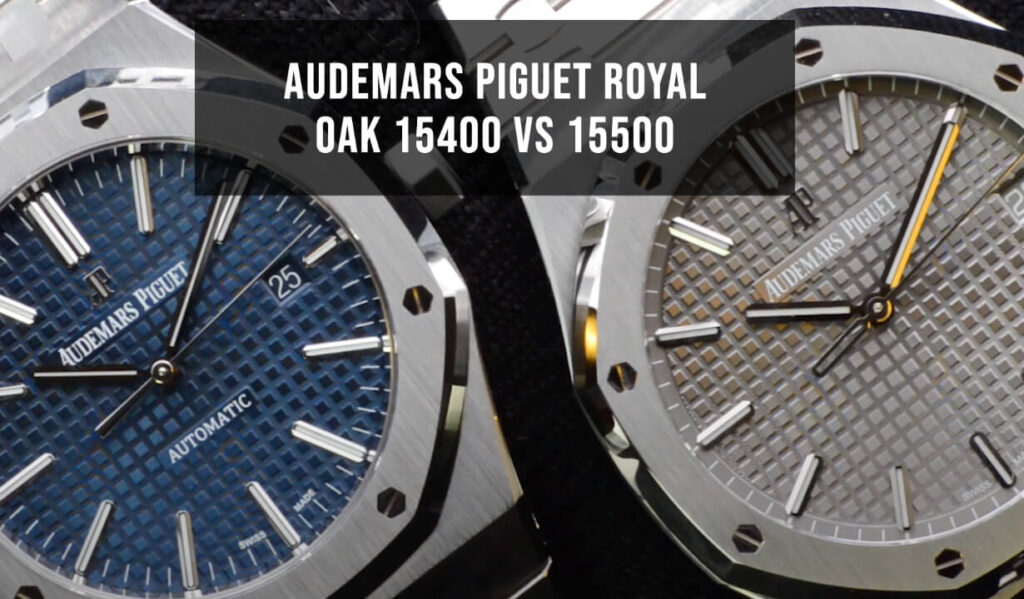 Audemars Piguet Royal Oak 15400 vs 15500