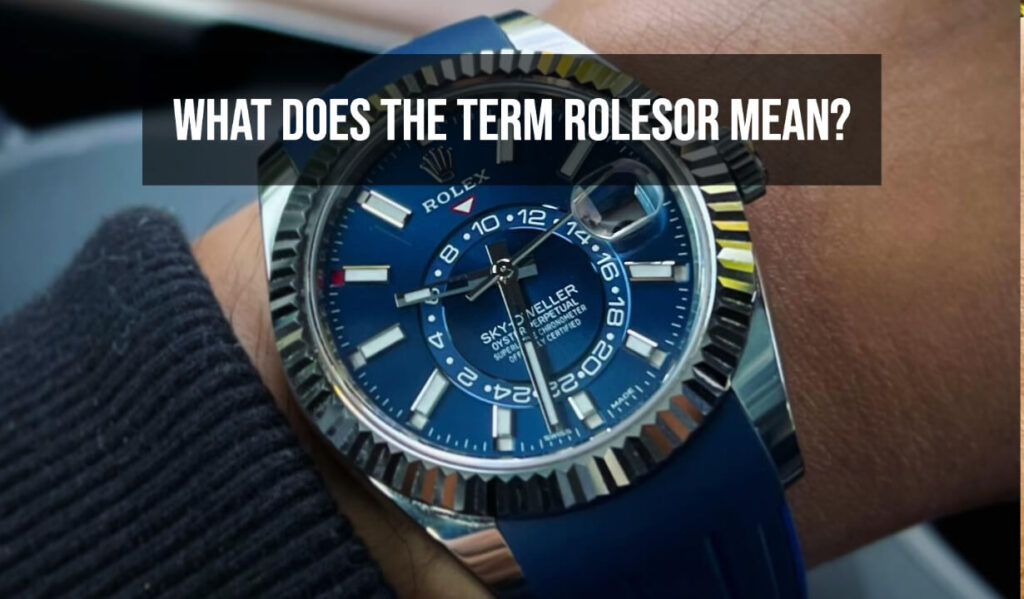 What Does The Term Rolesor Mean