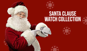 Santa Clause Watch Collection