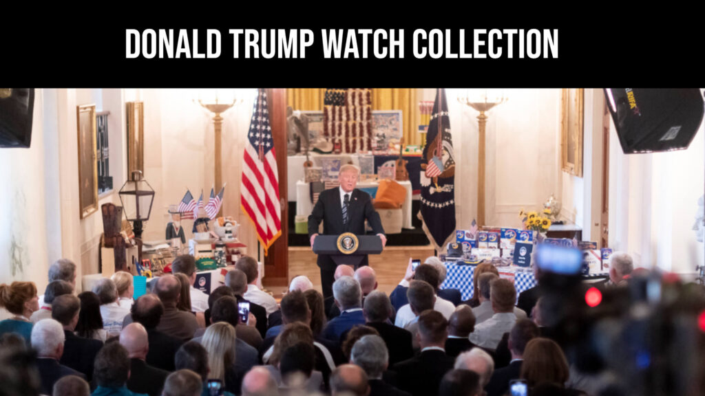 Donald Trump Watch Collection