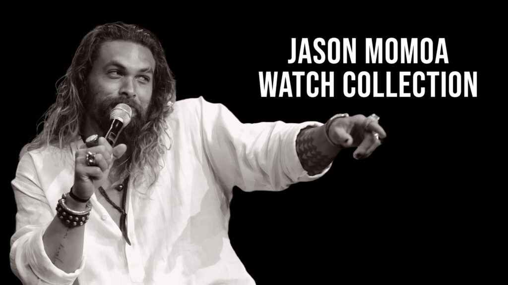 Jason Momoa Watch Collection | Rubber B