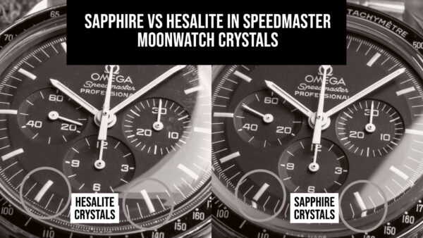 Sapphire Vs Hesalite In Speedmaster Moonwatch Crystals