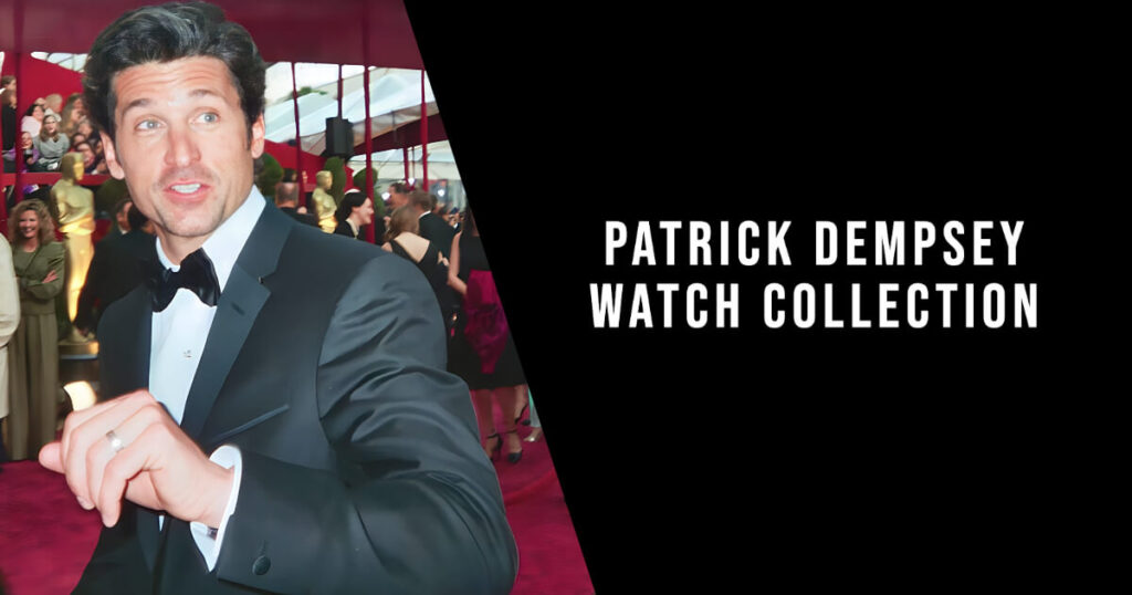 Patrick Dempsey Watch Collection