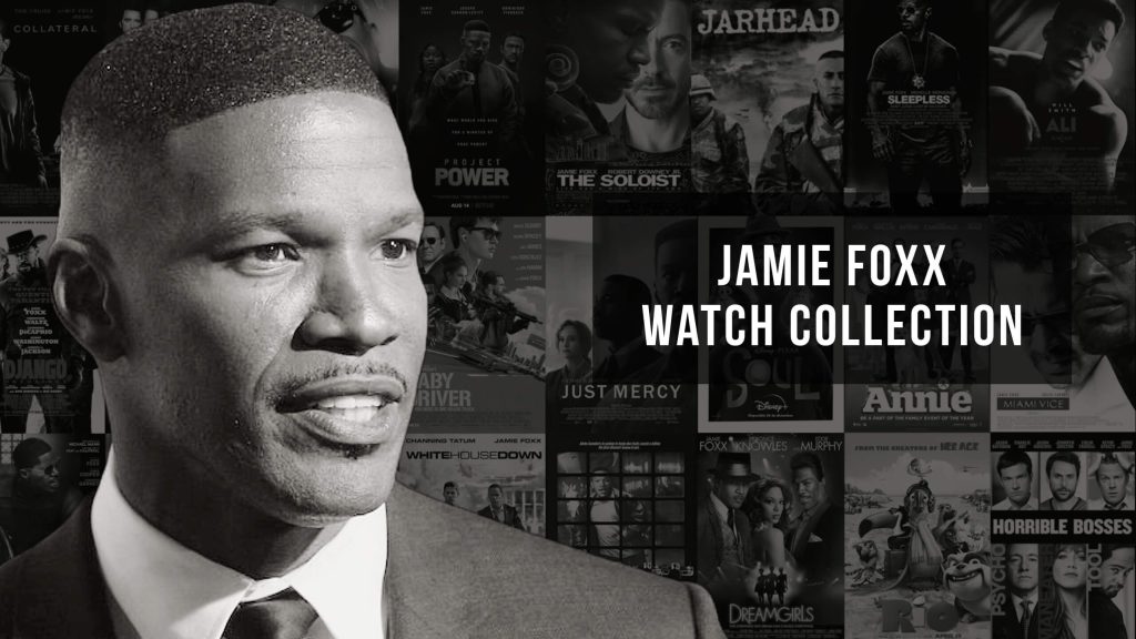 Jamie Foxx Watch Collection