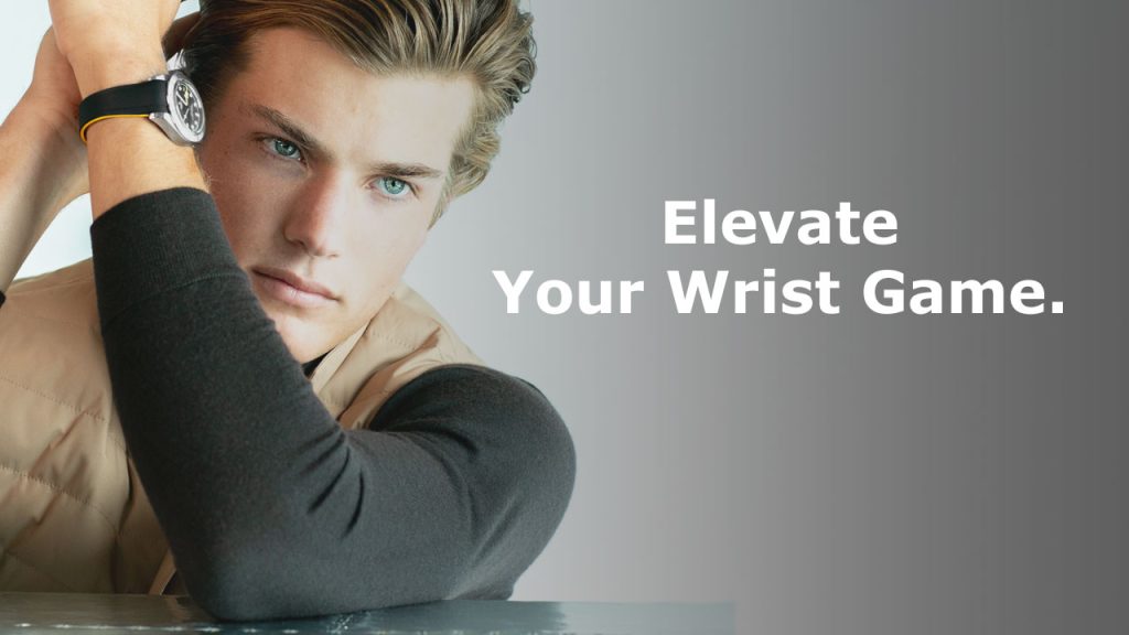 Elevate Your Wrist Game.