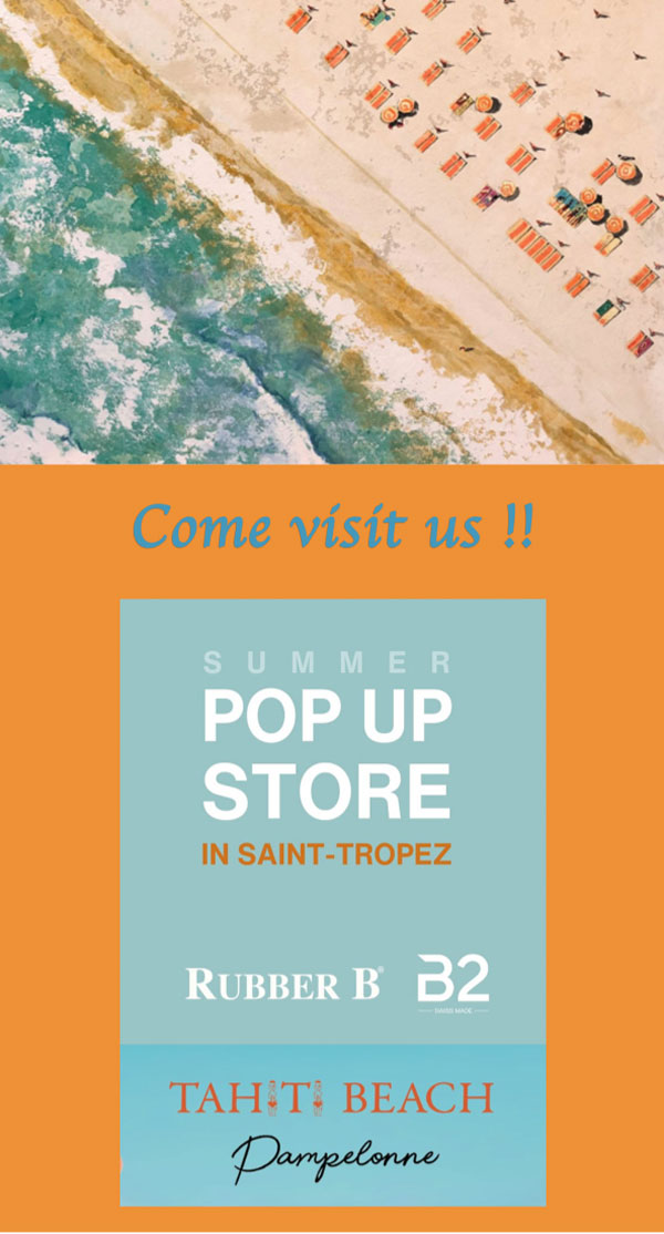 Come visit us at the Summer Pop-Up Store in Saint-Tropez - Rubber B