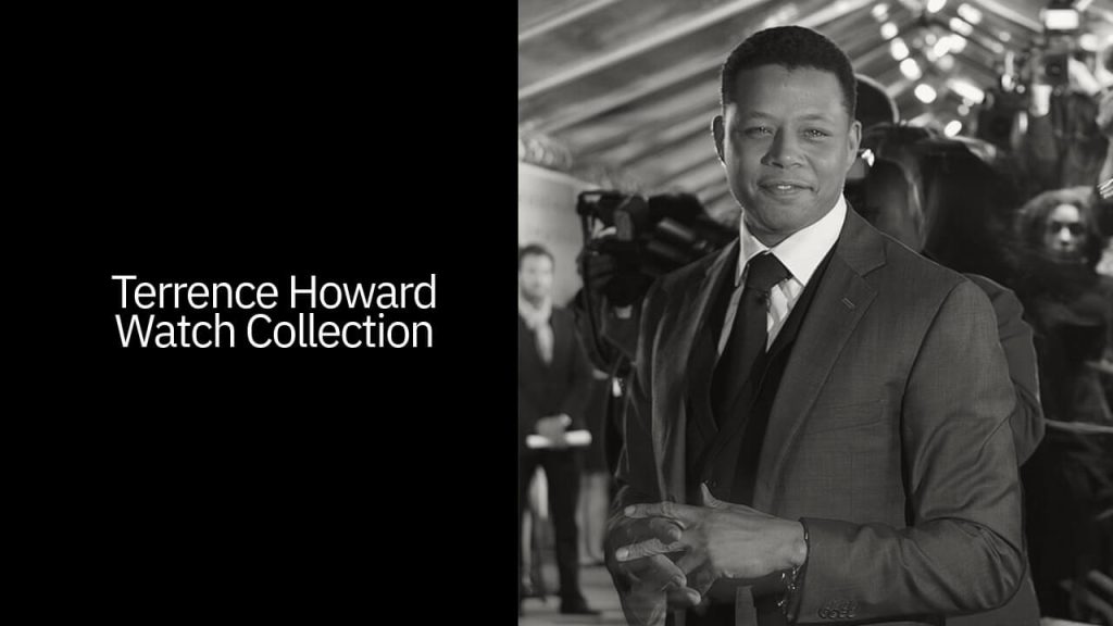 Terrence Howard Watch Collection