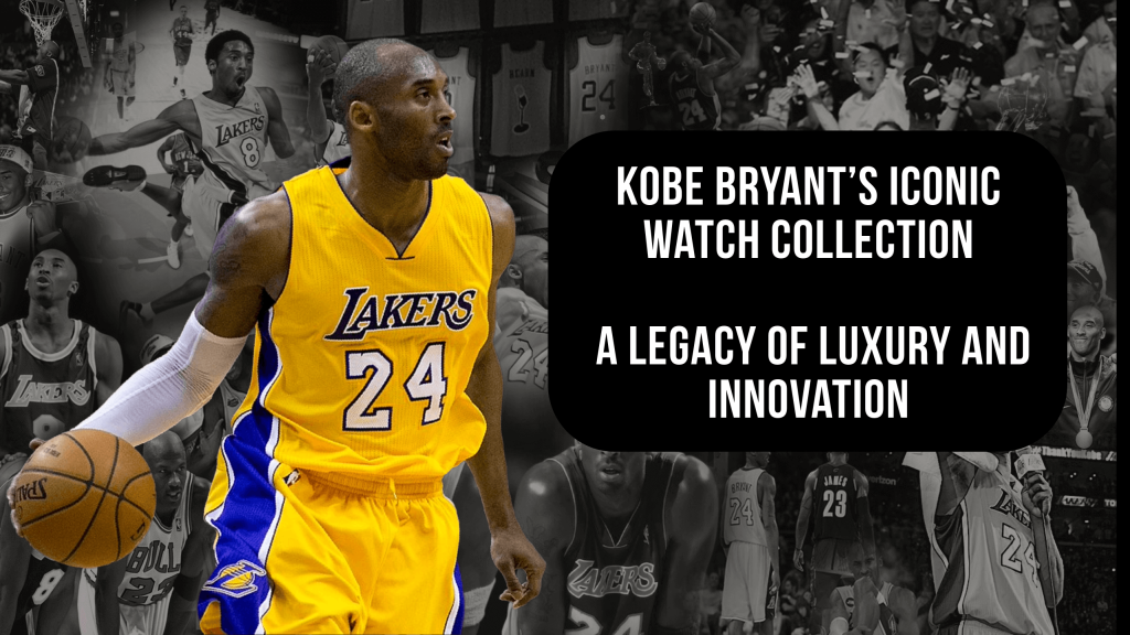 Kobe Bryant’s Iconic Watch Collection: A Legacy of Luxury and Innovation Kobe Bryant’s Iconic Watch Collection: A Legacy of Luxury and Innovation