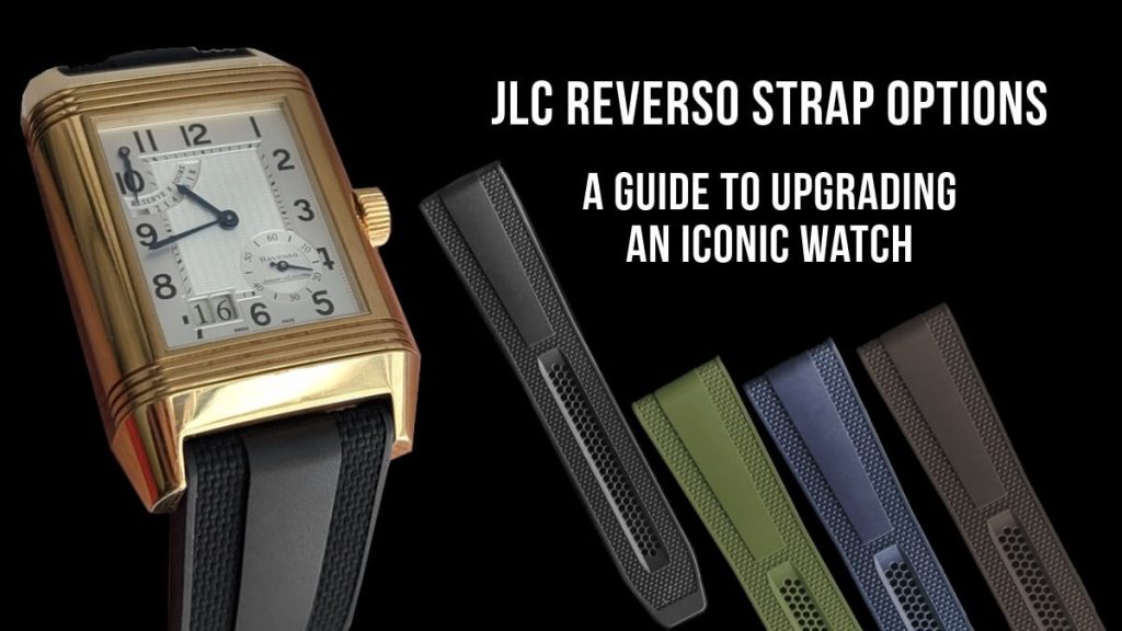 JLC Reverso Strap Options: A Guide to Upgrading an Iconic Watch