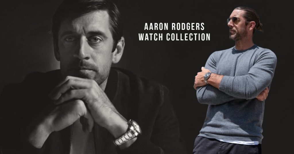 Aaron Rodgers Watch Collection