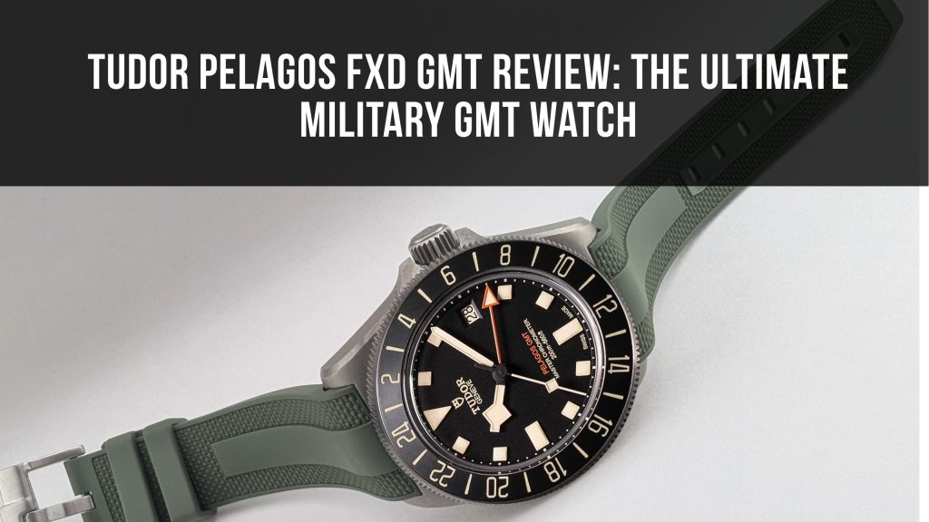 Tudor Pelagos FXD GMT Review: The Ultimate Military GMT Watch m2542g267nu-0002 Tudor Pelagos FXD GMT Review: The Ultimate Military GMT Watch